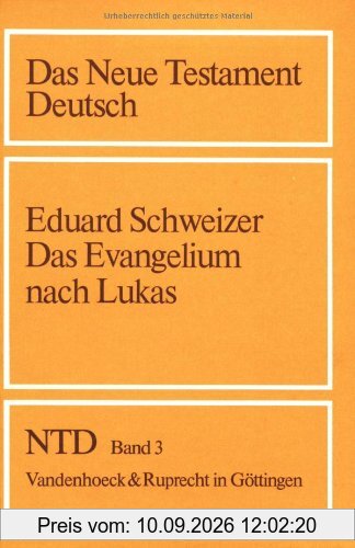 Das Neue Testament Deutsch (NTD), 11 Bde. in 13 Tl.-Bdn., Bd.3, Das Evangelium nach Lukas