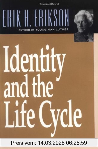 Erikson, Erik Homburger Identity And The Life Cycle
