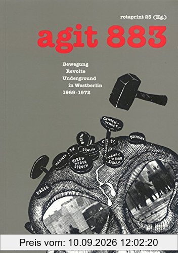 agit 883: Bewegung, Revolte, Underground in Westberlin 1969-1972