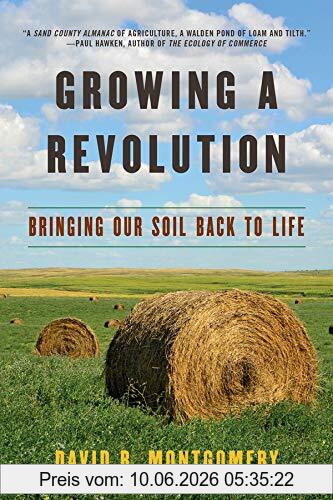 Montgomery, David R. (University of Washington) Growing A Revolution, Bringing Our Soil Back To Life