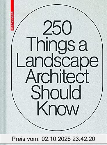 250 Things a Landscape Architect Should Know
