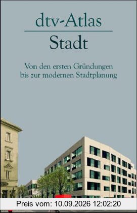dtv - Atlas Stadt. Von den ersten Gründungen bis zur modernen Stadtplanung.
