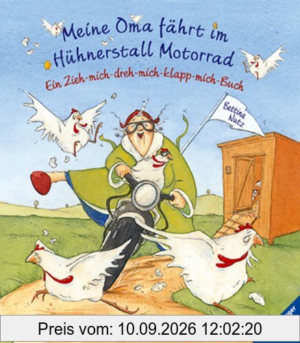 Meine Oma fährt im Hühnerstall Motorrad: Ein-zieh-mich-dreh-mich-klapp-mich-Buch