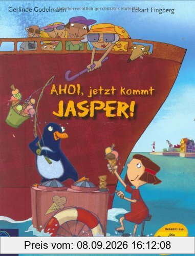 Ahoi, jetzt kommt Jasper!: Ein Vorlesebilderbuch. Enthält die Geschichten: Jasper und der Eismann / Jasper im Museum / Jasper und der Wackelzahn