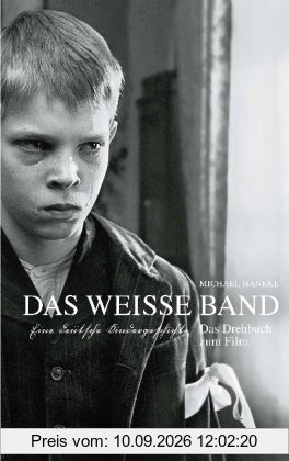 Das weiße Band: Eine deutsche Kindergeschichte. Das Drehbuch zum Film