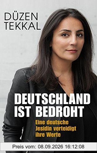 Deutschland ist bedroht: Warum wir unsere Werte jetzt verteidigen müssen