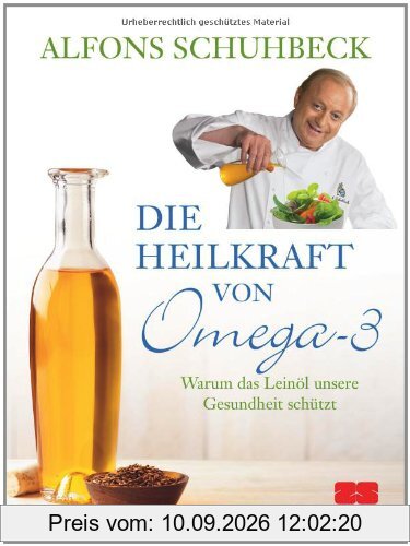 Die Heilkraft von Omega-3. Warum das Leinöl unsere Gesundheit schützt
