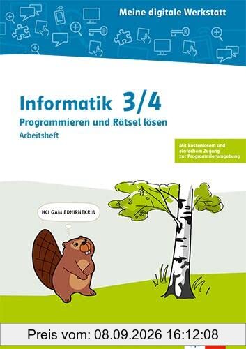 Informatik 3/4. Programmieren und Rätsel lösen: Arbeitsheft Klasse 3/4 (Meine digitale Werkstatt)