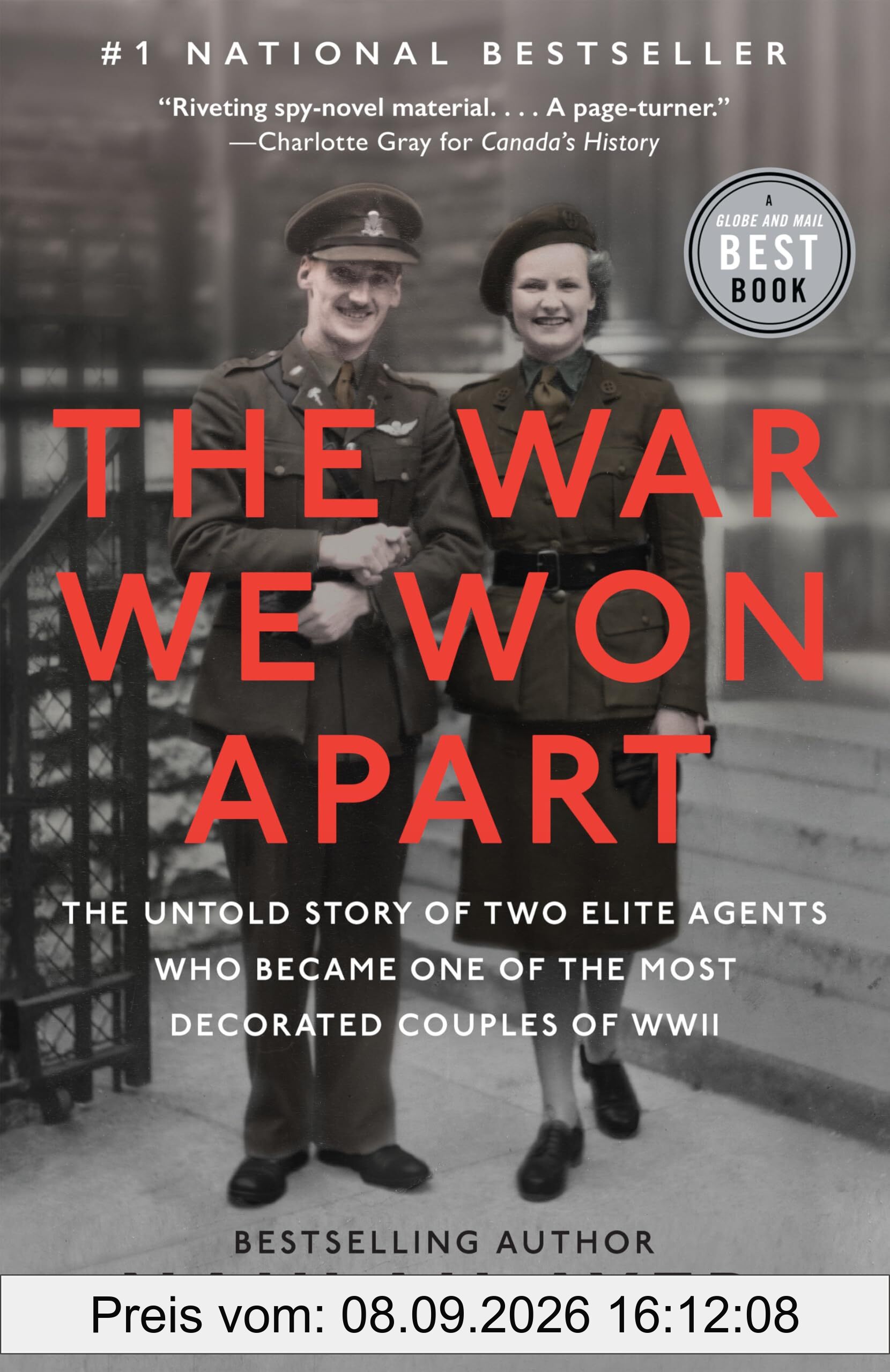 The War We Won Apart: The Untold Story of Two Elite Agents Who Became One of the Most Decorated Couples of WWII