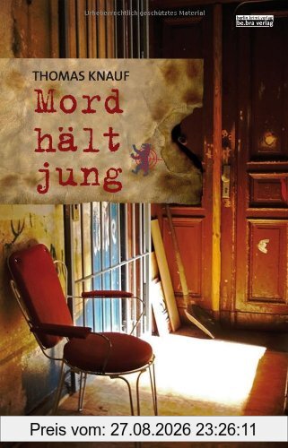 Mord hält jung: Ein Prenzlauer Berg Krimi