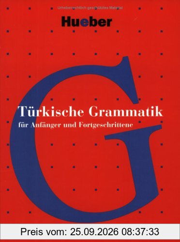 Türkische Grammatik: für Anfänger und Fortgeschrittene