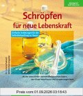 Schröpfen für neue Lebenskraft. Einfache Anleitungen für die Selbstbehandlung zu Hause