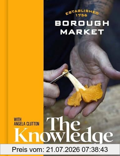 Angela Clutton Borough Market, The Knowledge, Produce – Skills – Recipes