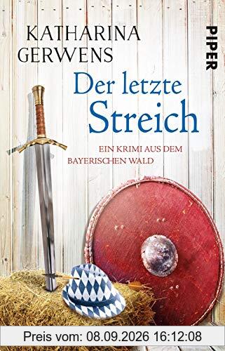 Der letzte Streich: Ein Krimi aus dem Bayerischen Wald (Bayerischer-Wald-Krimis, Band 5)