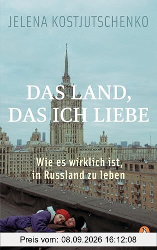 Das Land, das ich liebe: Wie es wirklich ist, in Russland zu leben