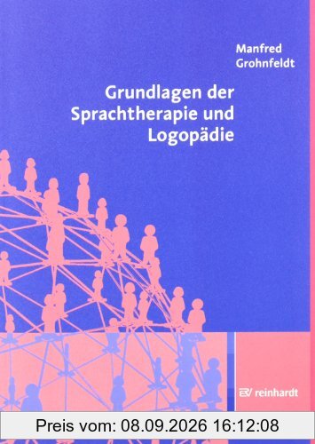 Grundlagen der Sprachtherapie und Logopädie