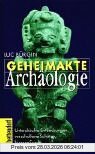 Luc Bürgin Geheimakte Archäologie, Unterdrückte Entdeckungen, Verschollene Schätze, Bizarre Funde