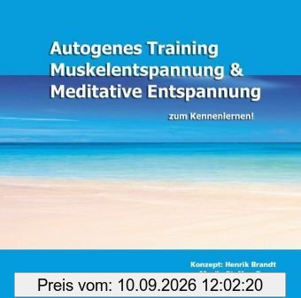 Autogenes Training, Muskelentspannung & Meditative Entspannung zum Kennenlernen, 1 Audio-CD, Die besten Entspannungsmethoden gegen Stress. Hilfreiche Kurzübungen für Einsteiger.