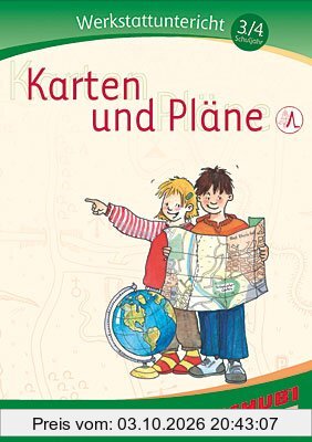 Karten und Pläne - Werkstatt 3. und 4. Schuljahr