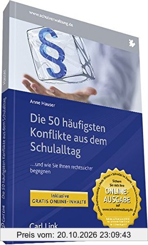 Die 55 häufigsten Konfliktfälle aus dem Schultag: So handeln Sie rechtssicher in schwierigen Situationen