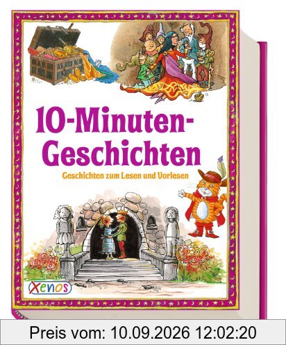 10-Minuten-Geschichten: Geschichten zum Lesen und Vorlesen (Geschichtenschatz)