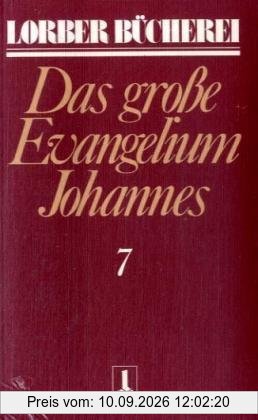 Johannes, das grosse Evangelium: Johannes, das große Evangelium, 11 Bde., Kt, Bd.7