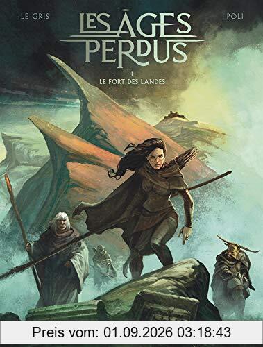 Les âges perdus. Vol. 1. Le fort des Landes