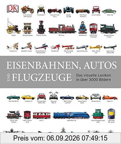 Eisenbahnen, Autos und Flugzeuge: Das visuelle Lexikon in über 3000 Bildern
