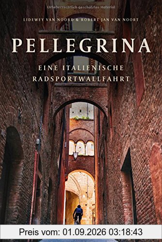 Pellegrina: Eine italienische Radsportwallfahrt