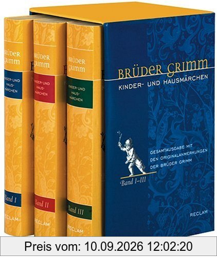 Brüder Grimm: Kinder- und Hausmärchen. Gesamtausgabe in 3 Bänden mit den Originalanmerkungen der Brüder Grimm.