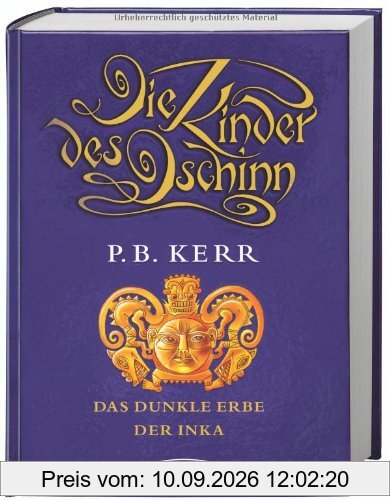 Die Kinder des Dschinn . Das dunkle Erbe der Inka (Band 5)