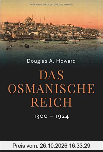 Das Osmanische Reich: 1300-1924