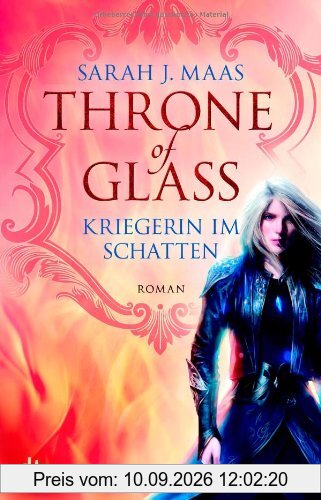 Throne of Glass - Kriegerin im Schatten: Roman