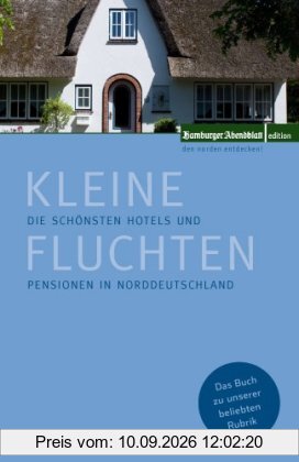 Kleine Fluchten: Die schönsten Hotels und Pensionen in Norddeutschland
