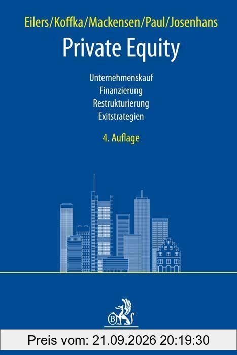 Private Equity: Unternehmenskauf, Finanzierung, Restrukturierung, Exitstrategien