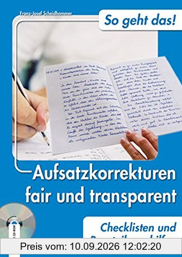 Aufsatzkorrekturen fair und transparent: Checklisten und Beurteilungshilfen (So geht das!)