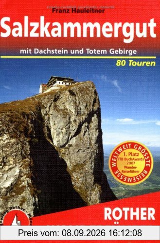 Salzkammergut für Bergwanderer. Die 80 schönsten Tal-und Höhenwanderungen: Mit Dachstein und Totem Gebirge. 80 ausgewählte Wanderungen und Spaziergänge im Salzkammergut und in seinen Randgebieten