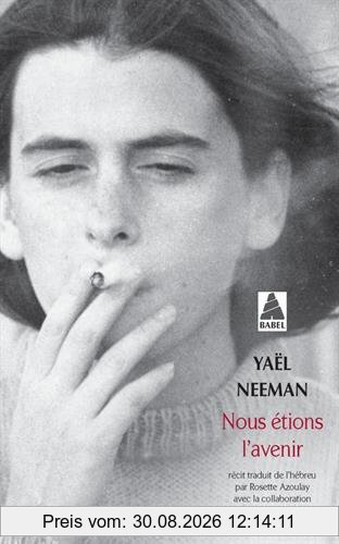 Nous étions l'avenir : récit