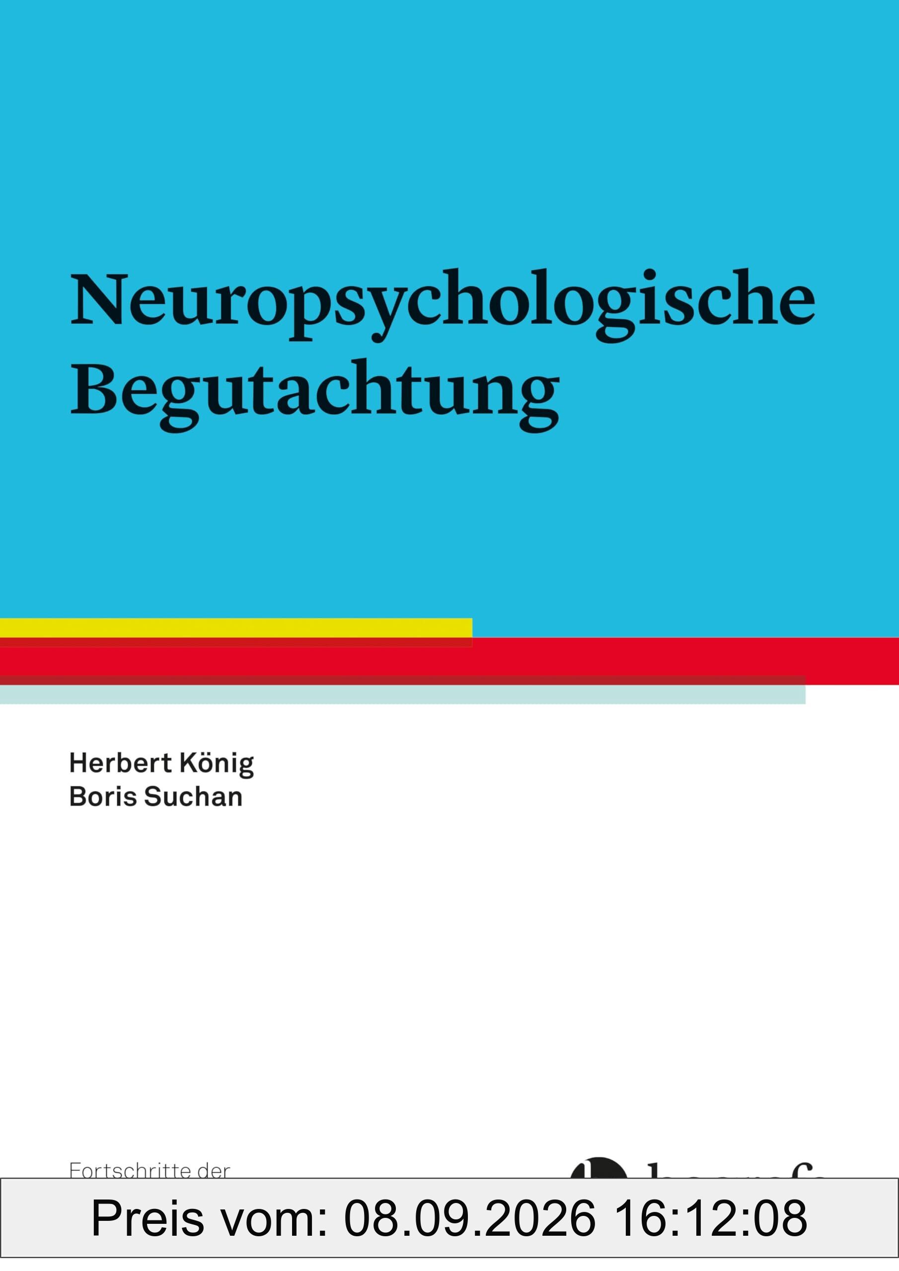 Neuropsychologische Begutachtung (Fortschritte der Neuropsychologie)