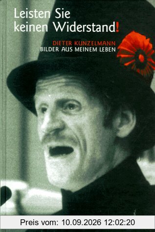 Leisten Sie keinen Widerstand. Bilder aus meinem Leben