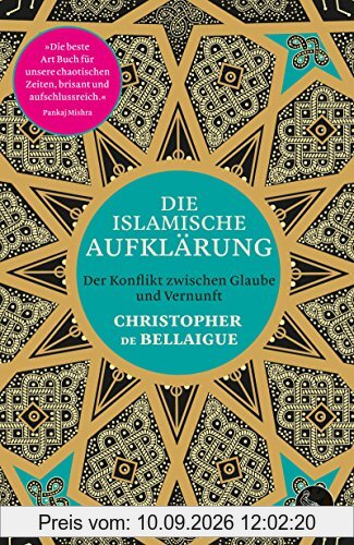 Die islamische Aufklärung: Der Konflikt zwischen Glaube und Vernunft