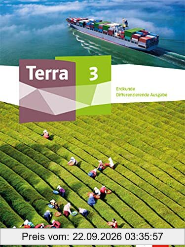 Terra Erdkunde 3. Differenzierende Ausgabe Nordrhein-Westfalen: Schulbuch Klasse 9/10 (TERRA Erdkunde: Differenzierende Ausgabe …