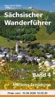 Sächsischer Wanderführer: Band 4: Mittleres Erzgebirge