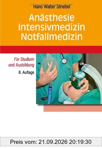 Anästhesie - Intensivmedizin - Notfallmedizin: Für Studium und Ausbildung