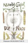 Die Nase: Eine Petersburger Novelle nebst Entwürfen und einem Nasen-Fragment