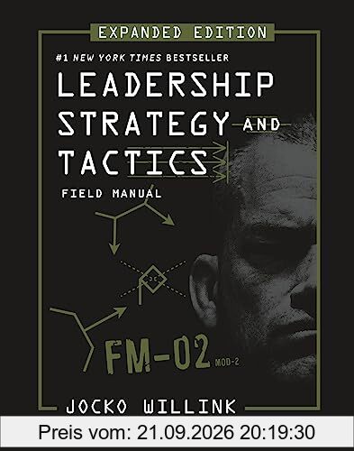 Leadership Strategy and Tactics: Field Manual Expanded Edition