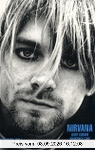 Nirvana, Kurt Cobain, Courtney Love: In eigenen Worten