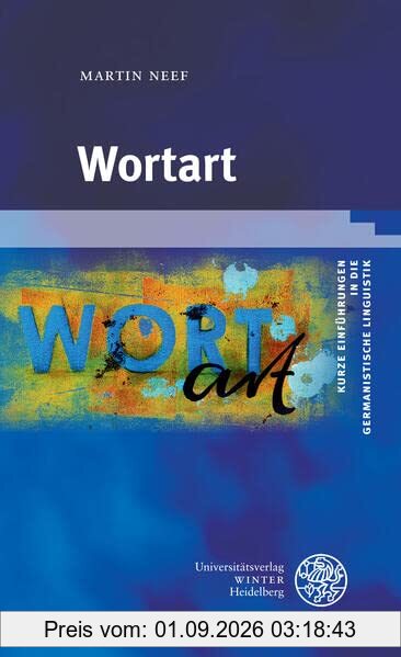 Wortart (Kurze Einführungen in die germanistische Linguistik - KEGLI)