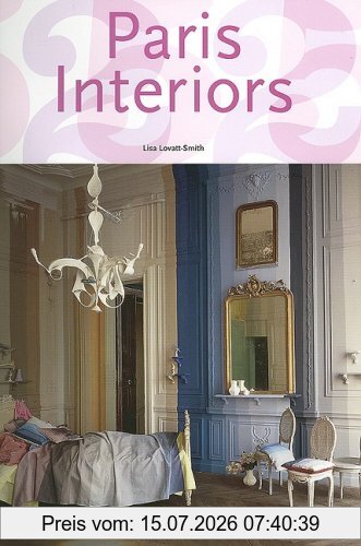 Lisa Lovatt-Smith Paris Interiors (Taschen 25th Anniversary Series)