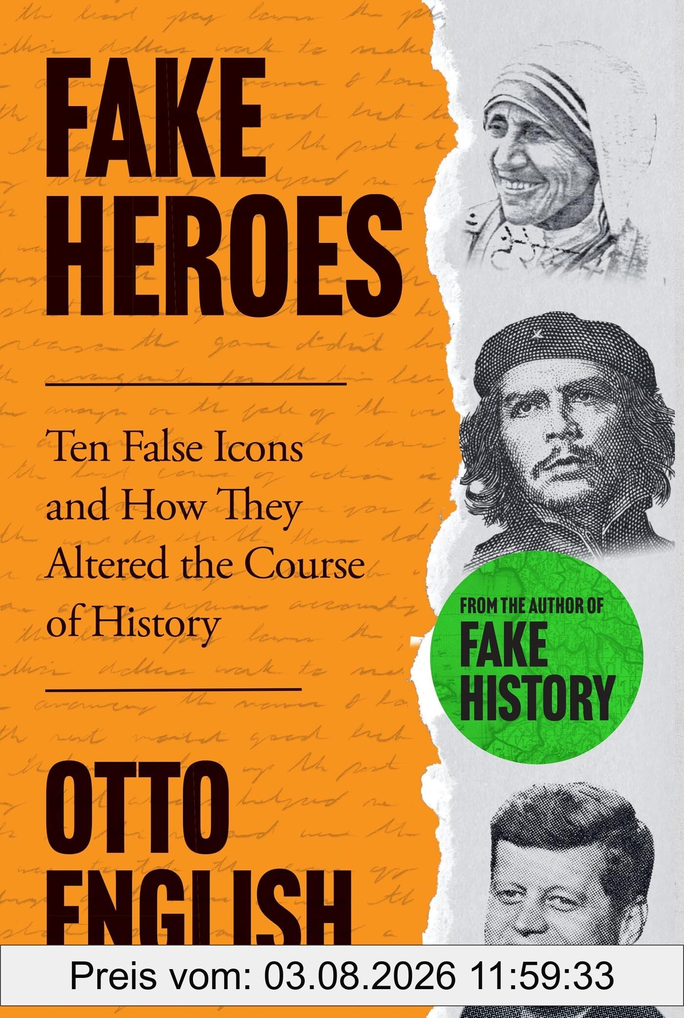 Otto English Fake Heroes, Ten False Icons And How They Altered The Course Of History